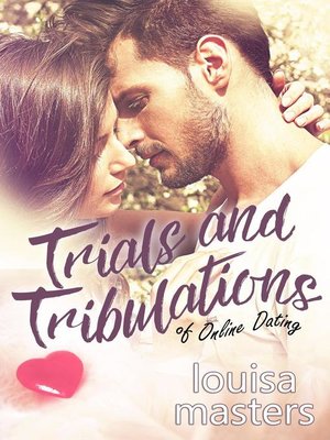 cover image of Trials and Tribulations of Online Dating